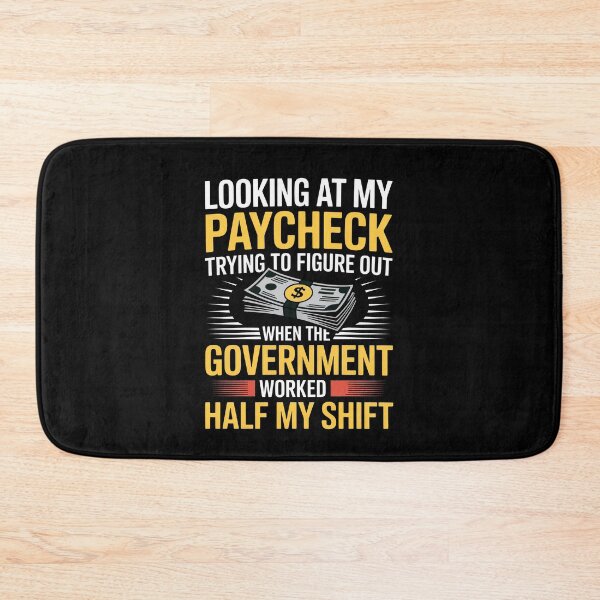 Item preview, Looking At My Paycheck Funny Tax Joke Gift for Men Workers designed and sold by Say It With Ink.