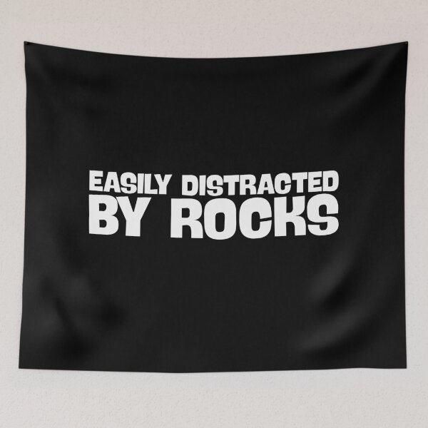 Item preview, Easily Distracted By Rocks designed and sold by Dondonmart.