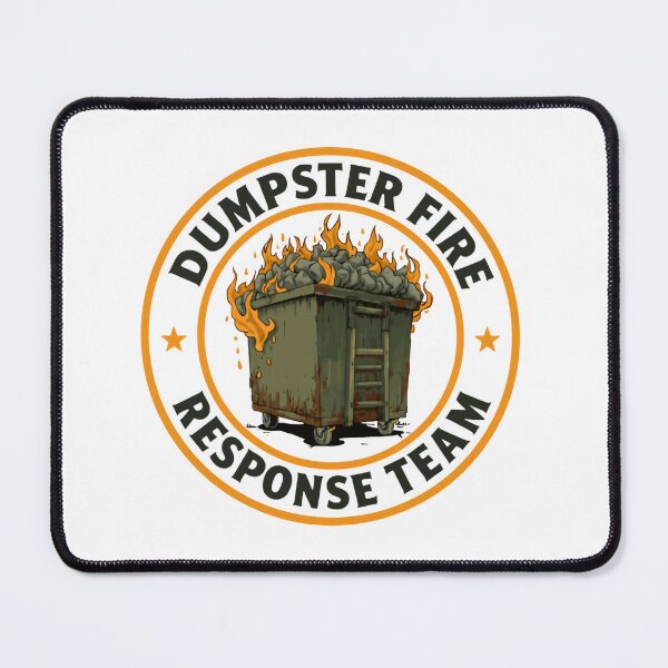 Item preview, Dumpster Fire Response Team Sarcastic Humor Work Chaos Management designed and sold by HumansStuck12.