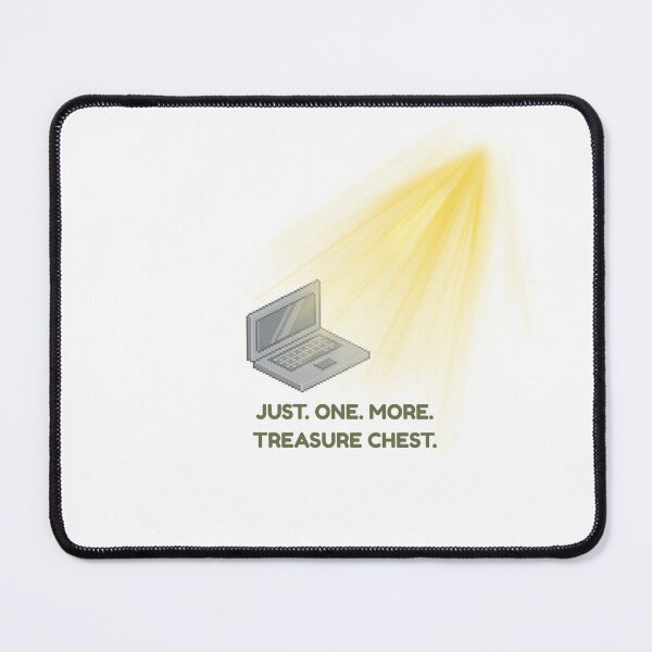 Item preview, Treasure Chest - Funny Gaming Quote designed and sold by suuzuuhaa.
