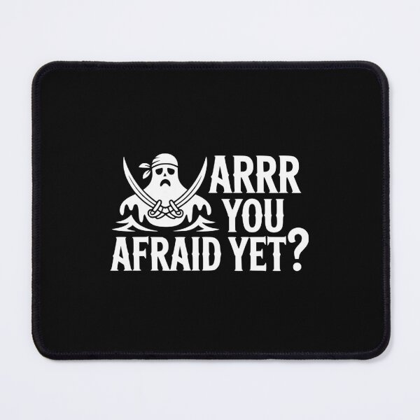 Item preview, Arrr You Afraid Yet designed and sold by theartfulaspie.