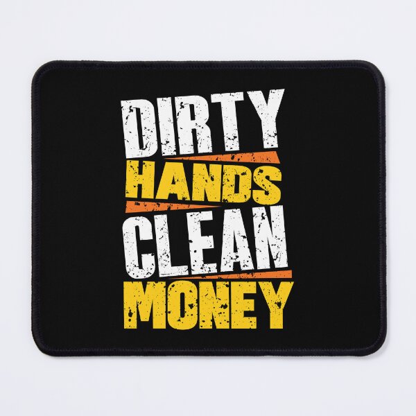 Item preview, Dirty Hands Clean Money Gift for Men Blue Collar Worker Trades Pride designed and sold by Say It With Ink.