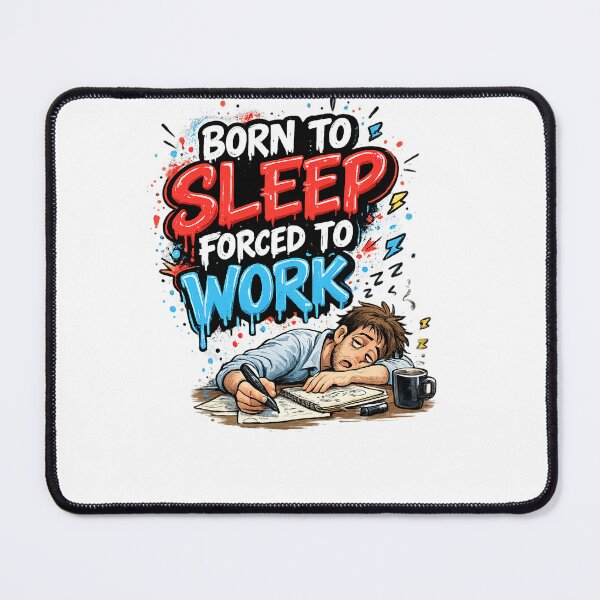 Item preview, Born To Sleep Forced To Work - Hand Drawn Graffiti Art designed and sold by nncreator.