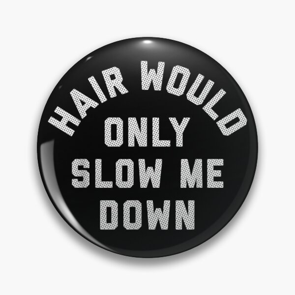 Item preview, Hair Would Only Slow Me Down Funny Bald Head Man Humorous Quote designed and sold by MariCanal.