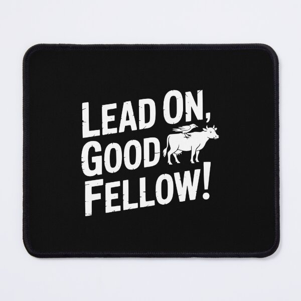 Item preview, Lead On Good Fellow designed and sold by theartfulaspie.