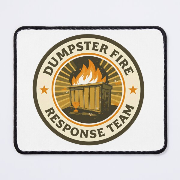 Item preview, Dumpster Fire Response Team Meme Work Life Chaos Humor designed and sold by HumansStuck12.