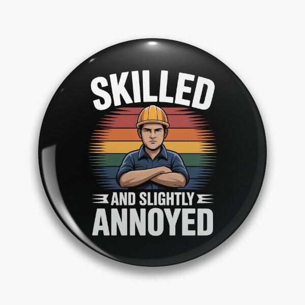 Item preview, Skilled and Slightly Annoyed Funny Gift for Men Tradesman Mechanic designed and sold by Say It With Ink.