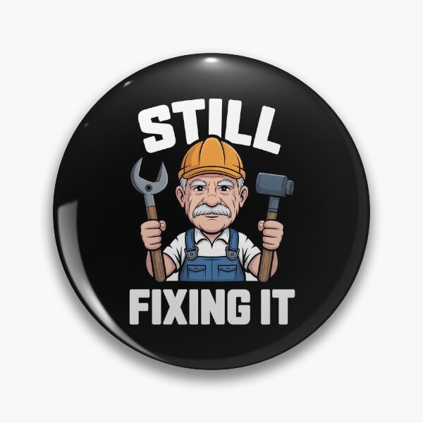 Item preview, Still Fixing It Funny Retirement Gift for Men Older Tradesman designed and sold by Say It With Ink.