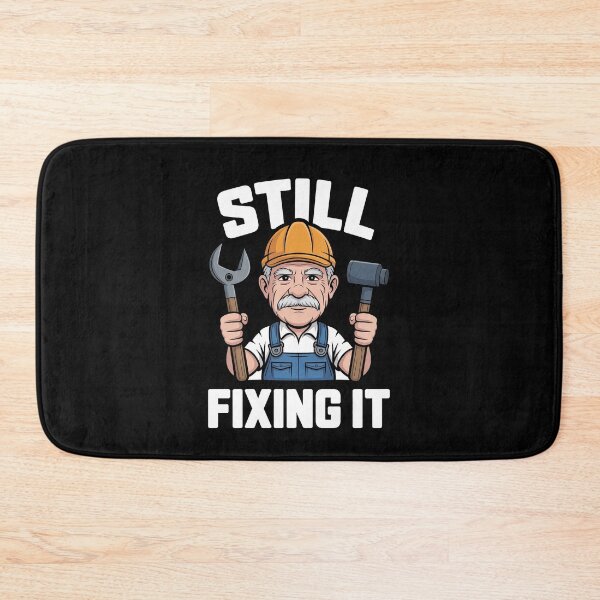 Item preview, Still Fixing It Funny Retirement Gift for Men Older Tradesman designed and sold by Say It With Ink.