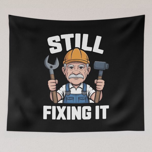 Item preview, Still Fixing It Funny Retirement Gift for Men Older Tradesman designed and sold by Say It With Ink.