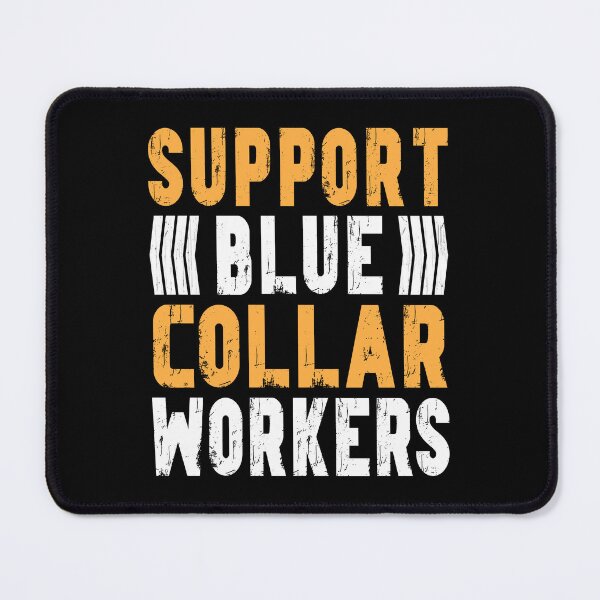 Item preview, Support Blue Collar Workers Gift for Men Trades Pride Labor Day designed and sold by Say It With Ink.