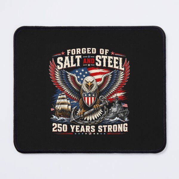 Item preview, Forged Of Salt And Steel US Naval Ships 250th Anniversary Patriotic Military designed and sold by WillieLawhon.