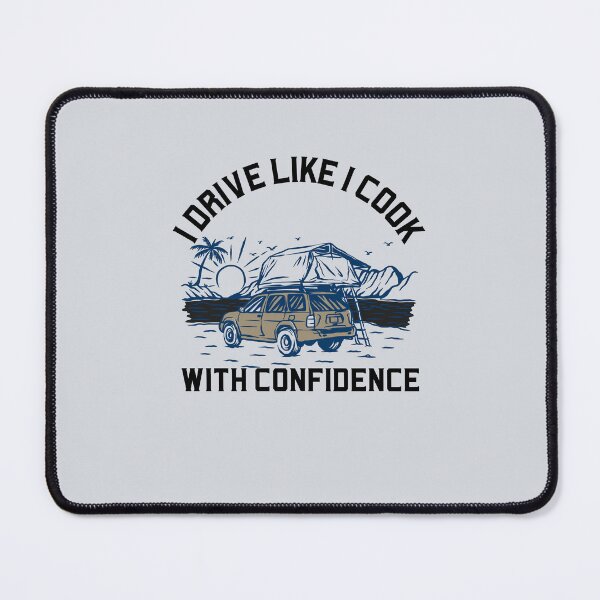 Item preview, I drive like I cook, with confidence designed and sold by CHIEF-HAT STORE.