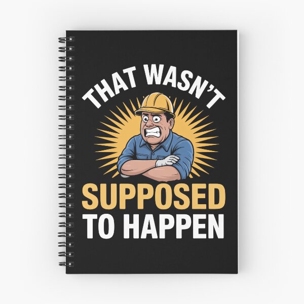 Item preview, That Wasn't Supposed To Happen Funny Gift for Men Tradesman Humor designed and sold by Say It With Ink.