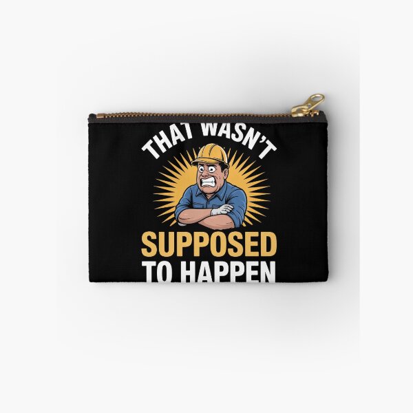 Item preview, That Wasn't Supposed To Happen Funny Gift for Men Tradesman Humor designed and sold by Say It With Ink.