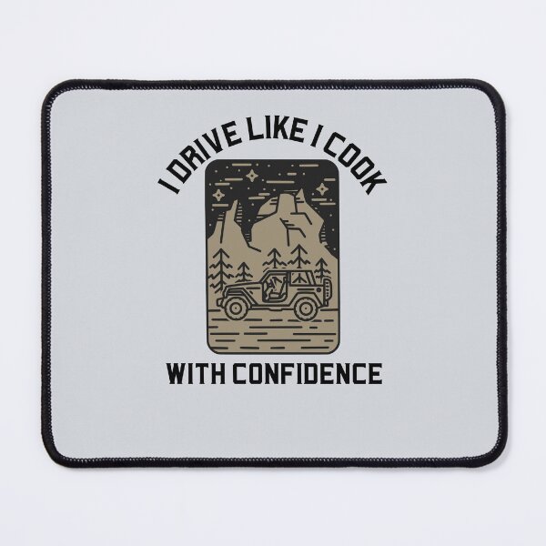 Item preview, I drive like I cook, with confidence V2 designed and sold by CHIEF-HAT STORE.