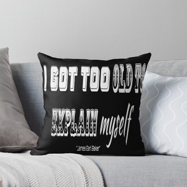 Item preview, Minimalist White Text I Got Too Old To Explain Myself Quote Shirt designed and sold by LittleNhutton.