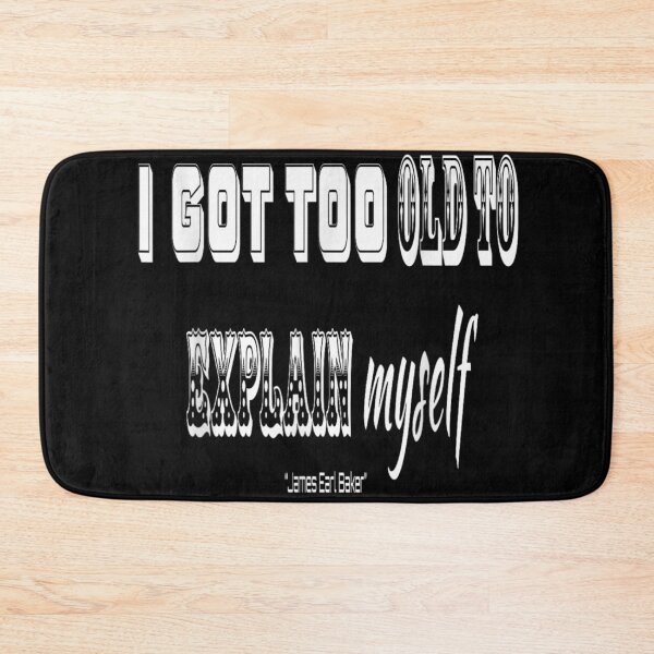 Item preview, Minimalist White Text I Got Too Old To Explain Myself Quote Shirt designed and sold by LittleNhutton.