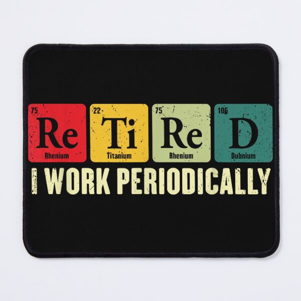 Item preview, Funny Chemist Retirement Periodic Table Elements Re Ti Re D Shirt designed and sold by LittleNhutton.