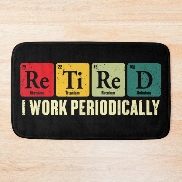 Item preview, Funny Chemist Retirement Periodic Table Elements Re Ti Re D Shirt designed and sold by LittleNhutton.