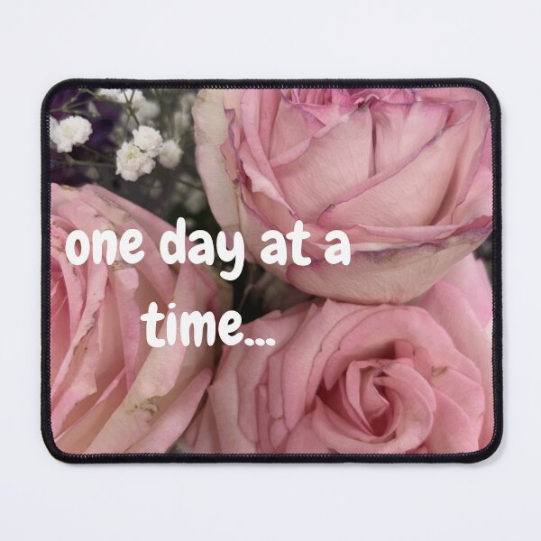 Item preview, One Day at a Time – Soft Pink Rose Mental Health Quote Aesthetic designed and sold by justsuestudio.