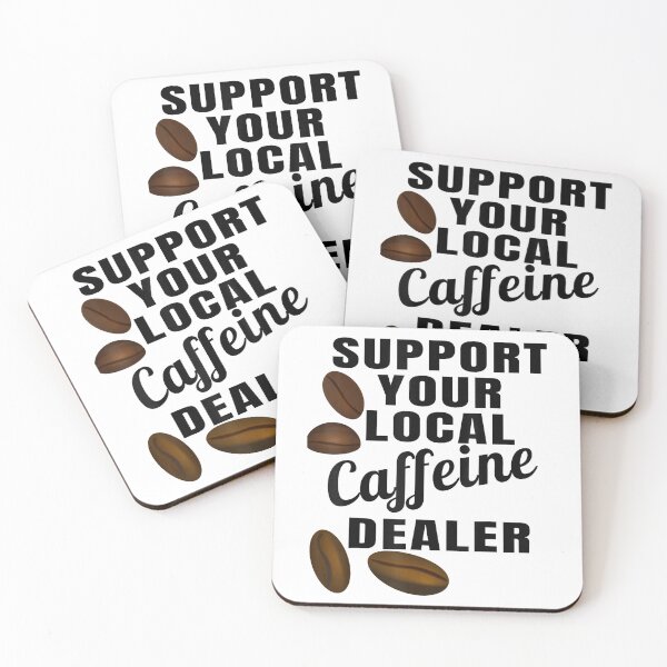 Item preview, Coffee Shirt Support Your Local Caffeine Dealer Coffee Bean T-Shirt designed and sold by DArtfulStudio.