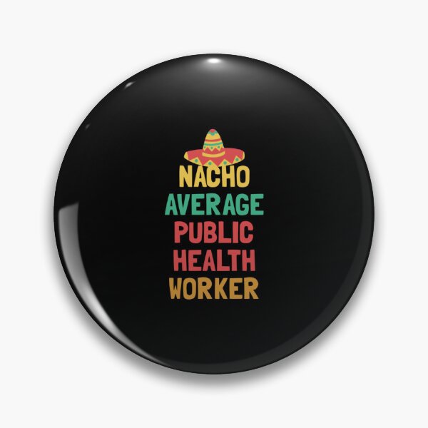 Item preview, Not Your Average Public Health Worker  designed and sold by susanblackmon.
