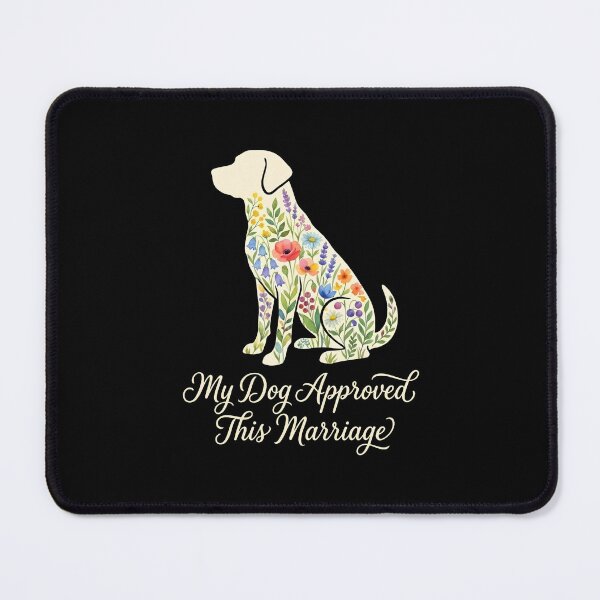 Item preview, My Dog Approved This Marriage Floral Labrador Art designed and sold by SplashTastic.
