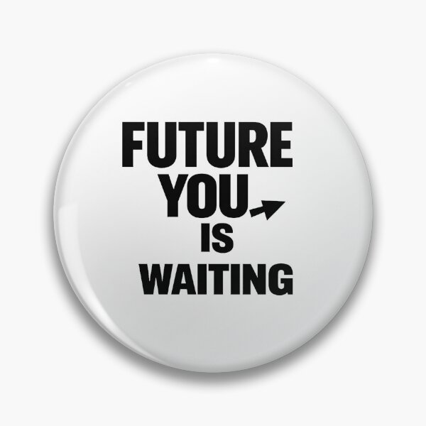 Item preview, Future You Is Waiting – Minimal Motivation Design designed and sold by Lovestickerco.