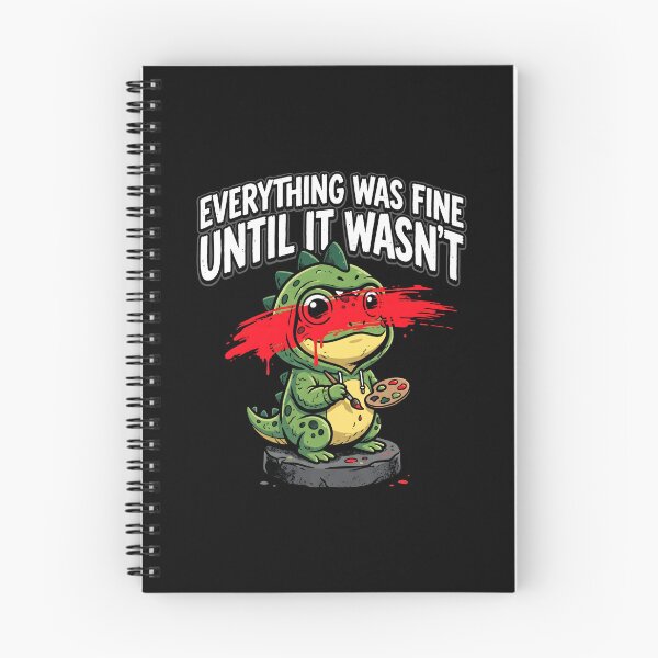 Item preview, Everything Was Fine Until It Wasnt Cute Dino designed and sold by SplashTastic.