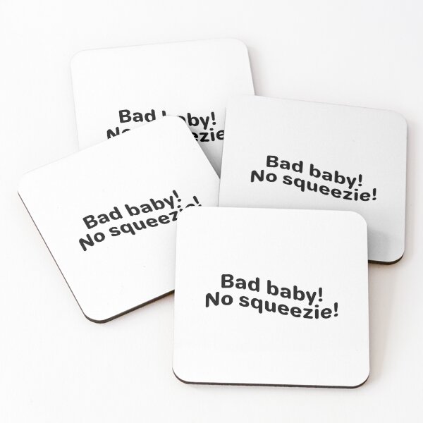 Item preview, Bad baby no squeeze! designed and sold by Karisdesignss.