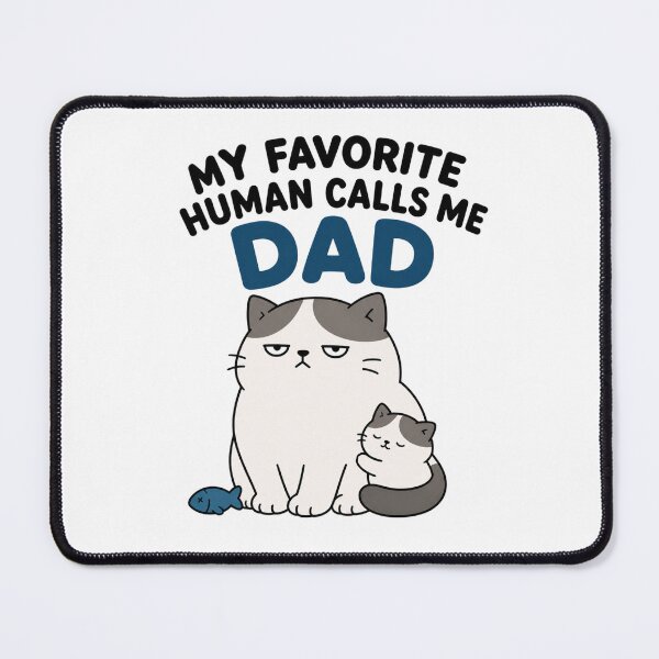 Item preview, MY favorite human call me dad :D designed and sold by vecart34.