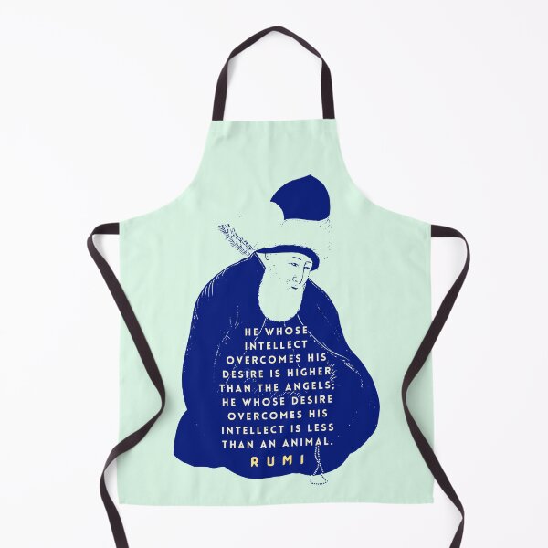 Item preview, Rumi quote: He whose intellect overcomes his desire is higher than the angels; he whose desire overcomes his intellect is less than an animal. designed and sold by artbleed.