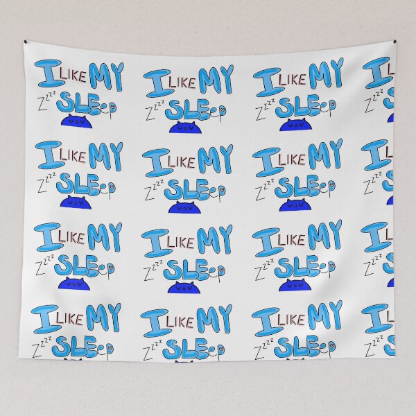 Item preview, I like my sleep! designed and sold by LozzyARTs26.