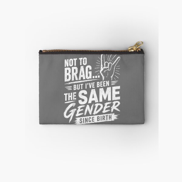 Item preview, Not to Brag Same Gender Since Birth Sarcastic Adult Humor designed and sold by KristineLi.