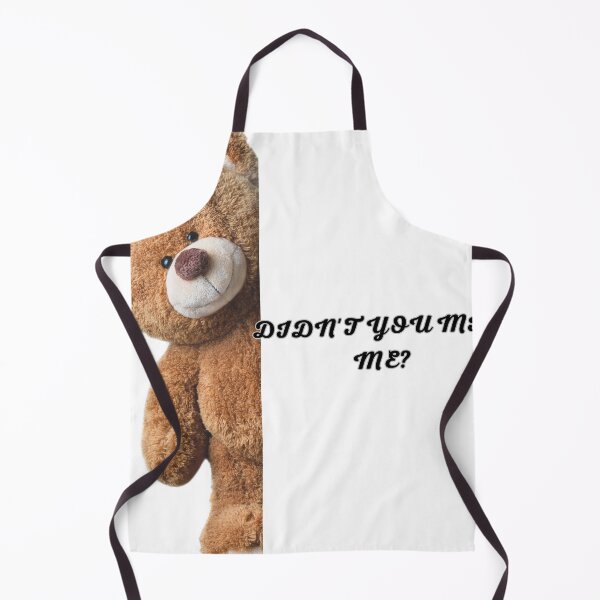 Item preview, Sad teddy bear, didn't you miss me? designed and sold by BoldcreationsM.