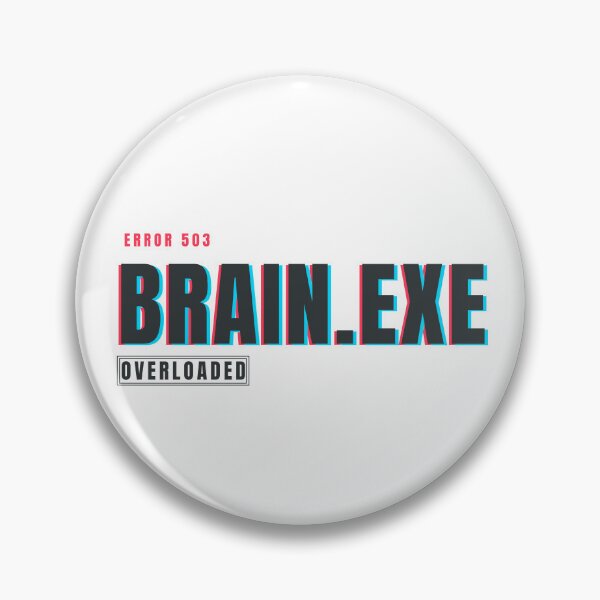 Item preview, Brain.exe Overloaded | Glitch Tech Humor Design designed and sold by HeartAndArtShop.
