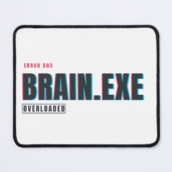 Item preview, Brain.exe Overloaded | Glitch Tech Humor Design designed and sold by HeartAndArtShop.