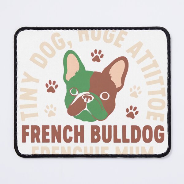 Item preview, Tiny Dog, Huge Attitude French Bulldog Frenchie Mum Shirt designed and sold by tshirtpipeline.