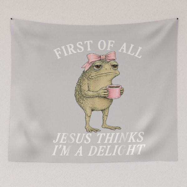 Item preview, Funny First of All Jesus Thinks I'm A Delight Frog designed and sold by MabelWells.