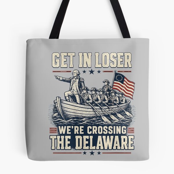 Item preview, Get in Loser We're Crossing The Delaware 4th of July Tank Top designed and sold by mjohnson9.