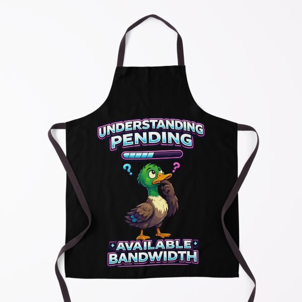 Item preview, Understanding Pending Available Bandwidth Funny Duck Design designed and sold by TeeTimeTreasure.