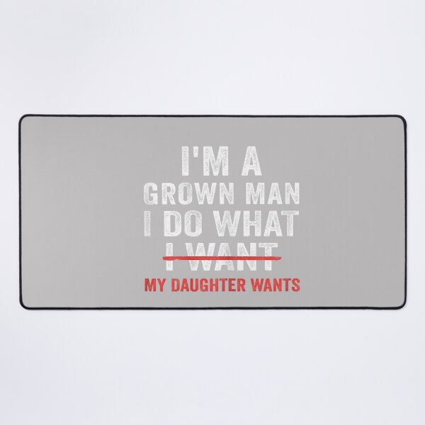 Item preview, Funny Dad Father I'm A Grown Man I Do What My Daughter Wants designed and sold by MabelWells.