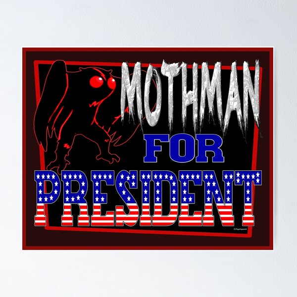 Item preview, MOTHMAN FOR PRESIDENT designed and sold by PapaSquatch.