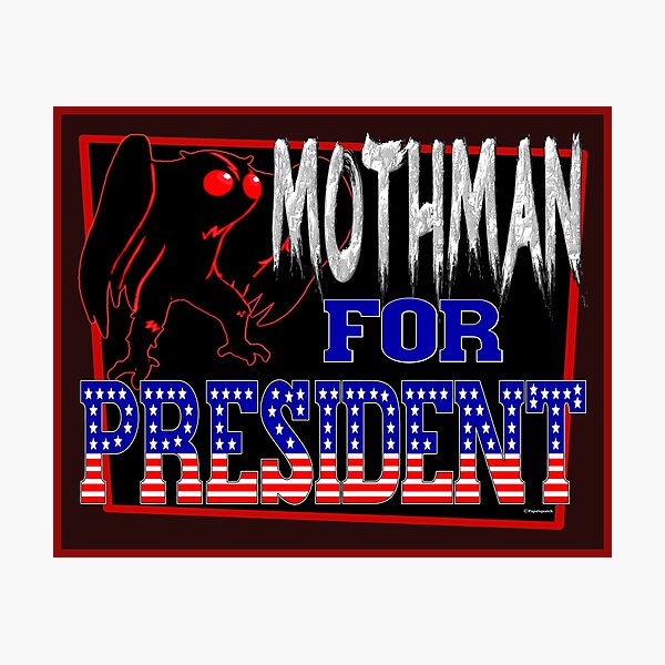 Item preview, MOTHMAN FOR PRESIDENT designed and sold by PapaSquatch.