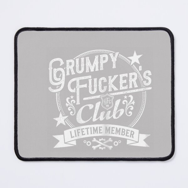Item preview, Funny Grumpy Fuckers Club Lifetime Member Sarcastic designed and sold by MabelWells.