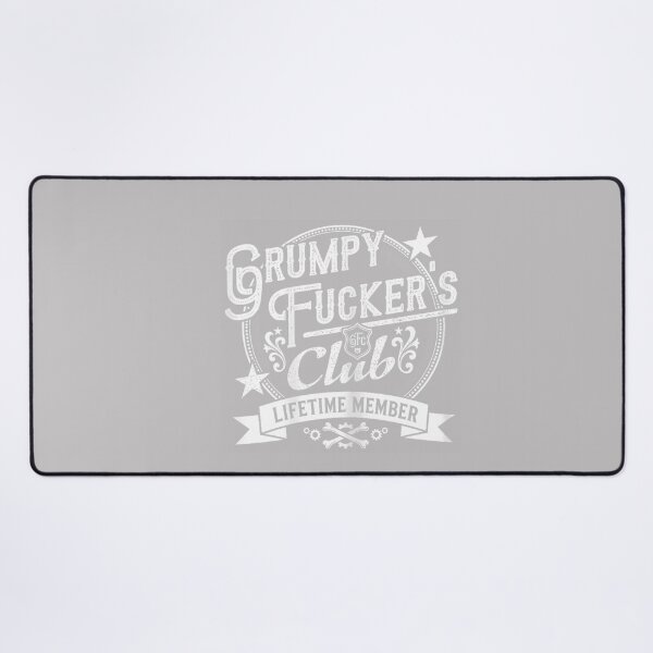 Item preview, Funny Grumpy Fuckers Club Lifetime Member Sarcastic designed and sold by MabelWells.