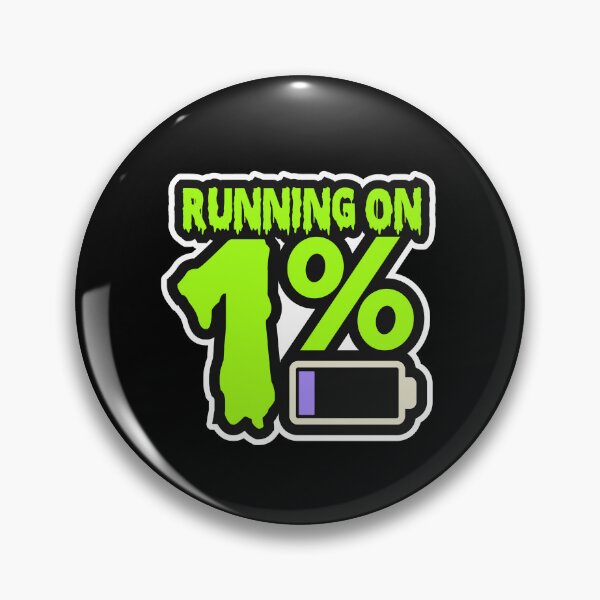 Item preview, Running on 1% Funny Low Battery Design designed and sold by Marvin4321.