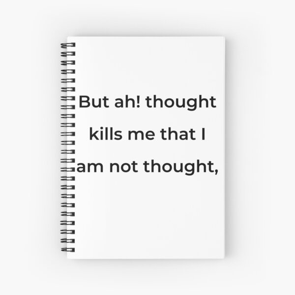 Item preview, "But ah! thought kills me that I am not thought," - print black designed and sold by ariksworld.