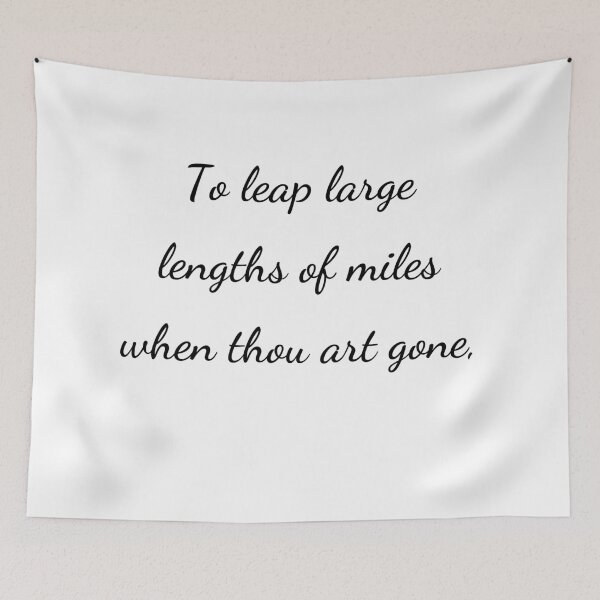 Item preview, "To leap large lengths of miles when thou art gone," - handwriting black designed and sold by ariksworld.